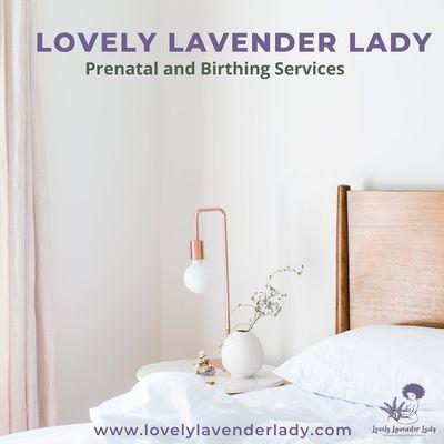 Let Lovely Lavender Lady help create the calm during your pregnancy, birth & postpartum.