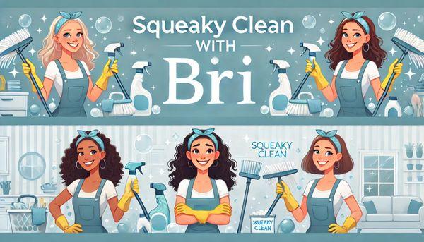 Squeaky Clean with Bri