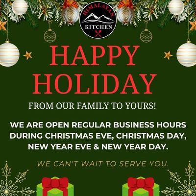 We are open regular business hours during holidays.