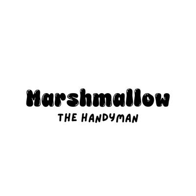 Marshmallow the Handyman