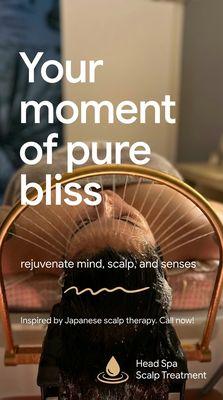 Your moment of pure bliss--this Japanese-inspired head spa rejuvenates your mind, scalp, and senses.