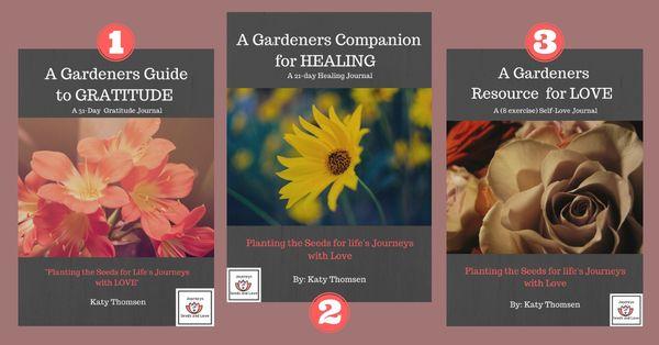 Gardeners Journal Series available. ~We are all the Gentle Gardeners of our lives by planting the Seeds for life's Journeys with Love.
