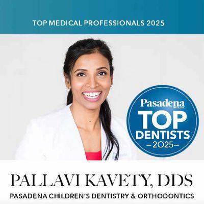 Our founder, board-certified pediatric dentist Dr. Pallavi Patel Kavety, was named a 2025 Top Dentist by Pasadena Magazine!