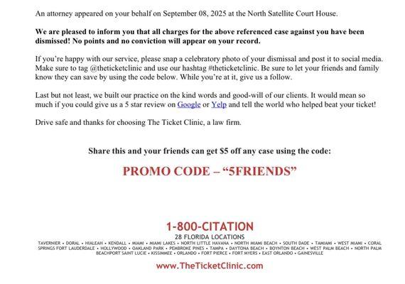 Case is dismissed, I will be receiving no more tickets, but if I do, I know where to go!!