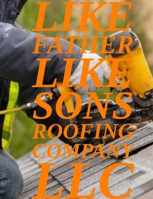 Like Father Like Sons Roofing Company