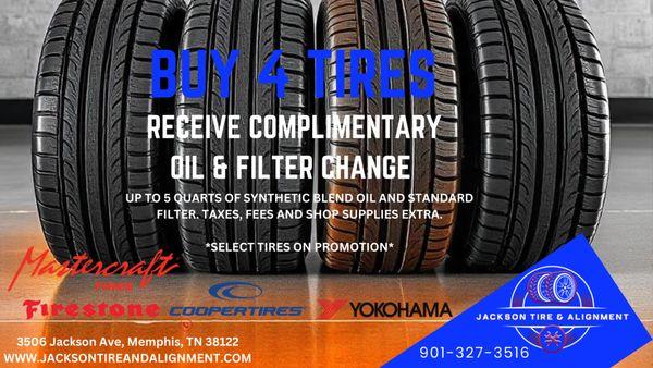 Buy 4 Tires and get a free oil change. Restrictions apply