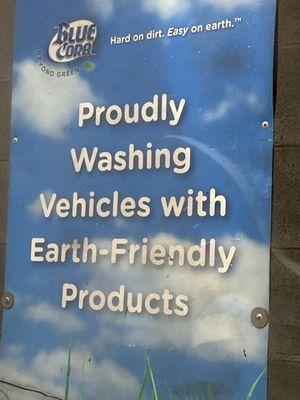 Very Earth Friendly, no soap