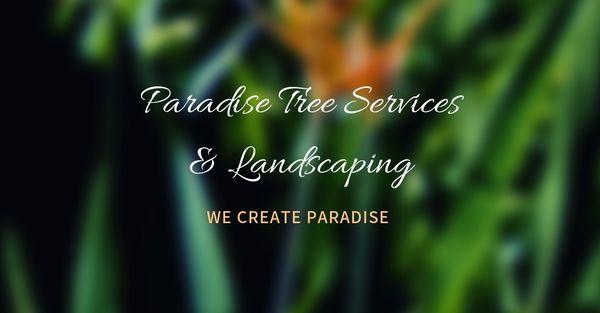Paradise Tree Services and Landscaping
