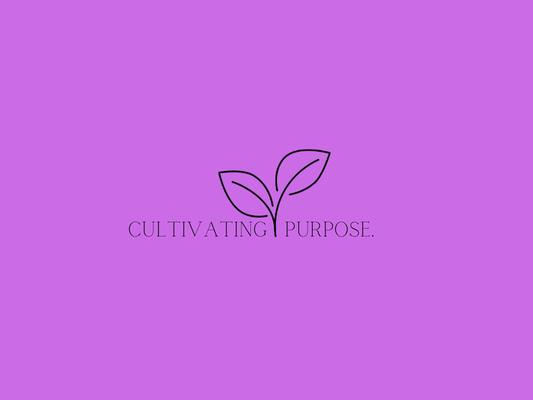 Cultivating Purpose