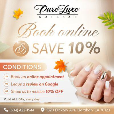& %
Book online at PureLuxe Nail Bar and enjoy 10% OFF every service!
