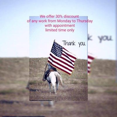 We offer 30% discount   of any work from Monday to Thursday   with appointment.  limited time only