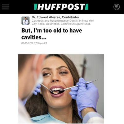 Dr. Alvarez writes in Huffington Post on why you can get cavities as an adult and how you can prevent them.