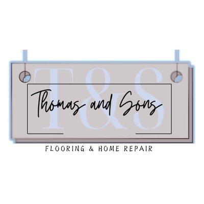 Thomas and Sons Flooring and Home Repair