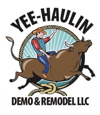 Yee-Haulin Demo & Remodel