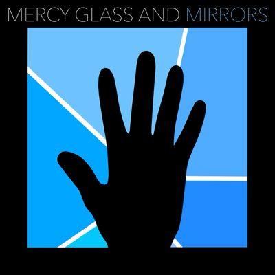 The image of a hand placed over a broken glass represents Mercy Glass and Mirrors