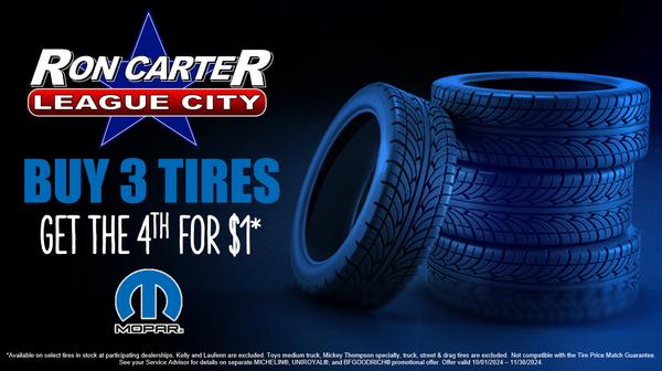 Buy 3 tires, get the 4th for $1. Plus - all tire purchases receive a complimentary 2 year Mopar Tireworks warranty. Call us at 409-948-3132