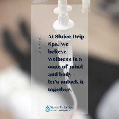 "Revitalize your mind and body--self-care is the best care! #SluiceDripSpa"