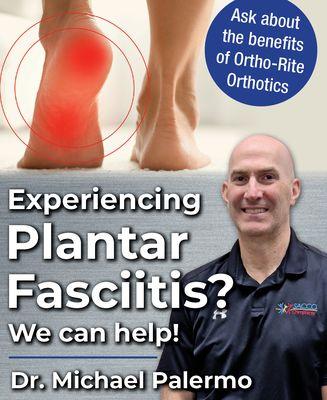 Offering specialized treatments for Plantar Fasciitis with Dr. Michael Palermo