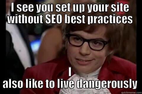 Having a website without SEO leaves you undiscoverable.