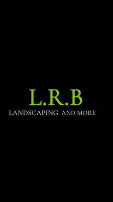 L.R.B Landscaping and More