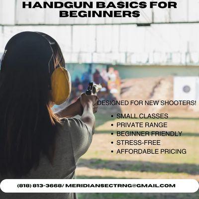 Handgun basics for beginners. Contact us to schedule! (818) 813-3668. meridiansectrng@gmail.com