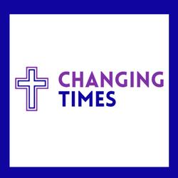 Changing Times. Newspaper of the Christian Community for over 20 years.