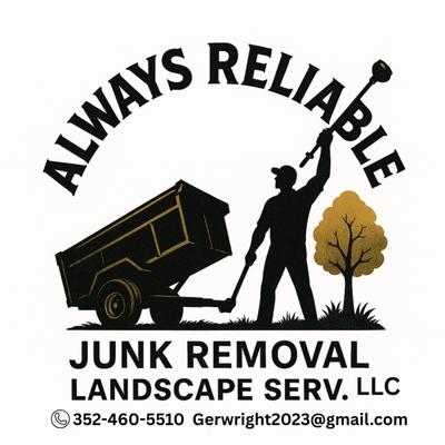 Always Reliable Junk Removal and Landscape Service