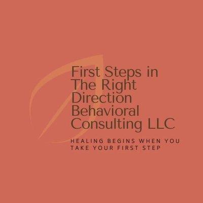 First Steps in The Right Direction Behavioral Consulting