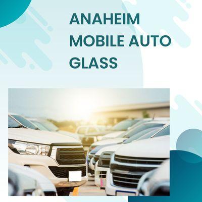 Anaheim Mobile Auto Glass