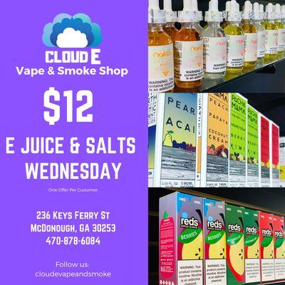 $12 All Premium Vape Juice and Salts Wednesdays.