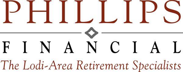 PHILLIPS FINANCIAL - The Lodi Area Retirement Specialist