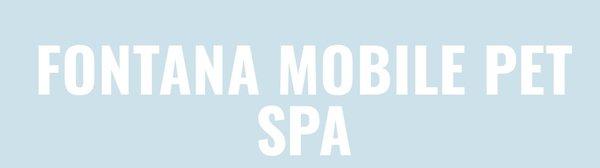 Fontana Mobile Pet Spa