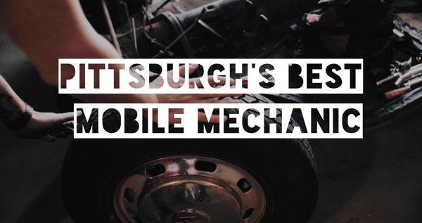 Pittsburgh's Best Mobile Mechanic