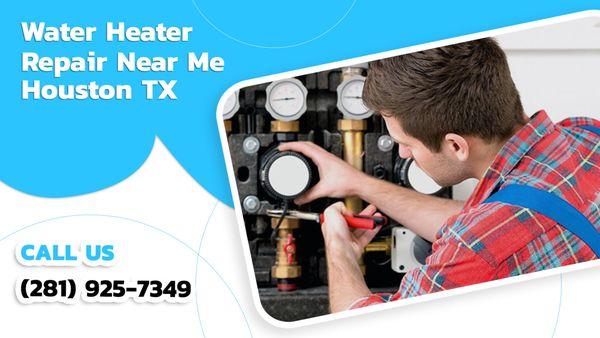 Water Heater Repair Near Me Houston TX