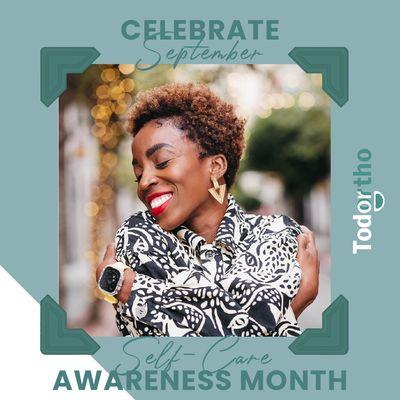 September is Self-Care Awareness Month!
Orthodontic treatment is an investment that keeps giving throughout your lifetime.