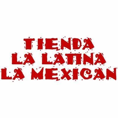 Tienda La Latina La Mexican