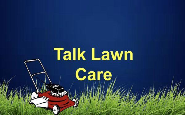 Talk Lawn Care