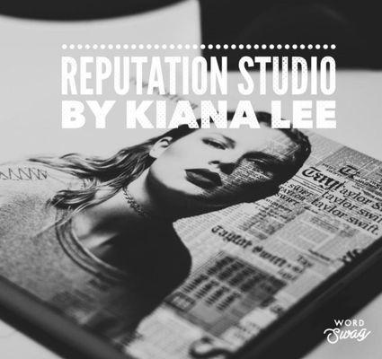 Reputation Studio by Kiana Lee