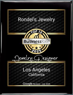We're Honored & Grateful
Rondel's Jewelry has been named one of the top 10 Jewelers in Los Angeles for 2025 by BuisnessRate.