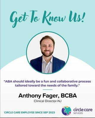 Get to know Anthony Fager, BCBA and clinical director in NJ at Circle Care Services.