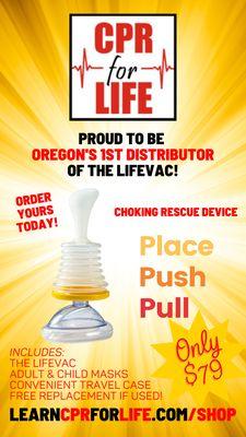 We are proud to be Oregon's 1st Distributor of the life-saving LifeVac!
Order yours today at learnCPRforLIFE.com/shop