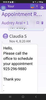 Called to schedule an appointment. It says to do it online. I did it online. This was the message I received. No option to respond.
