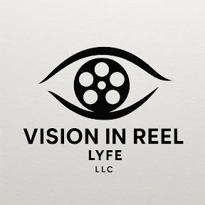 Vision In Reel Lyfe