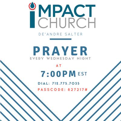 Every Wednesday we invite you to dial-in at 7PM for a 15-minute refreshing mid-week prayer call with our Lead Pastor, De'Andre Salter.
