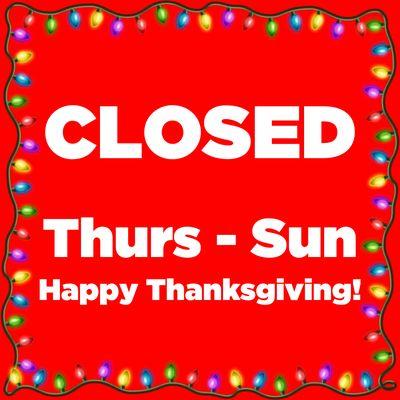 Thank you for your business! Best wishes for a joyful Thanksgiving! Wright back on Mon/Dec 1 at 10 am.