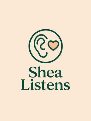 Shea Listens