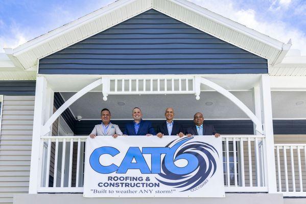 The CAT6 Roofing leadership team -- "Built to weather ANY storm!"