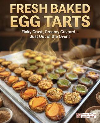 Fresh baked egg tarts and variety to enjoy!