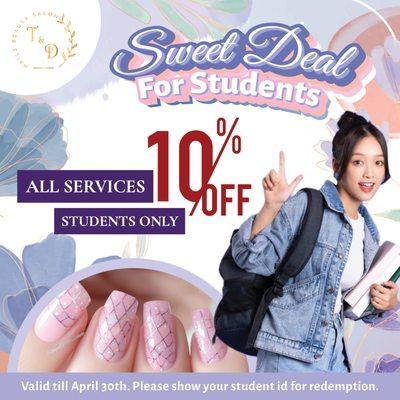 HOT ! Sweet Deal for Students
April showers bring May flowers , and we bring you some special gifts , students. Treat yourself to som