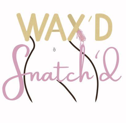 Wax'd & Snatch'd